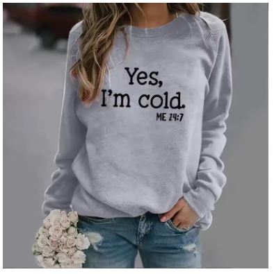 Valenzora | Women's T-Shirts Yes, I'm Cold Crew Neck Long Sleeve T-Shirt