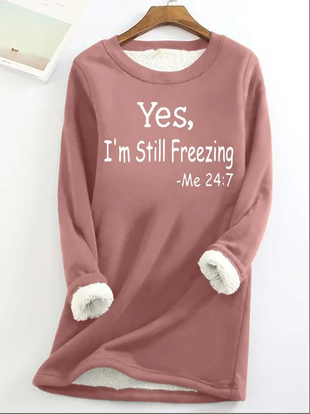 Valenzora Yes I'm Still Freezing casual fleece sweatshirt for women
